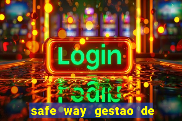 safe way gestao de recursos financeiros